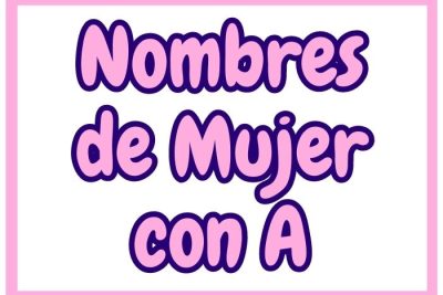 Nombres de Mujer con A