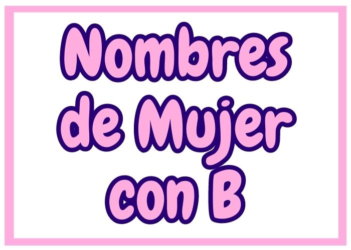 Nombres de Mujer con B