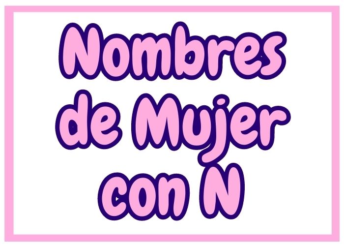 Nombres de Mujer con N