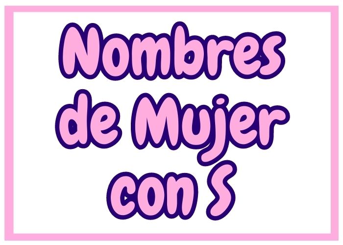 Nombres de Mujer con S