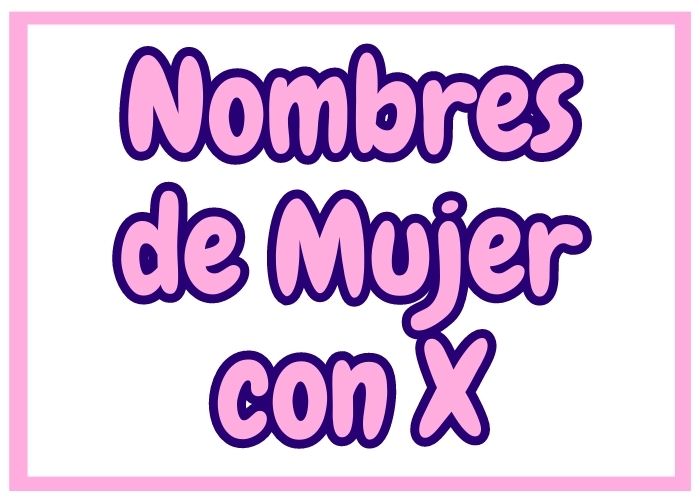 Nombres de Mujer con X